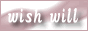 �q�[�����O�T������� wish-will